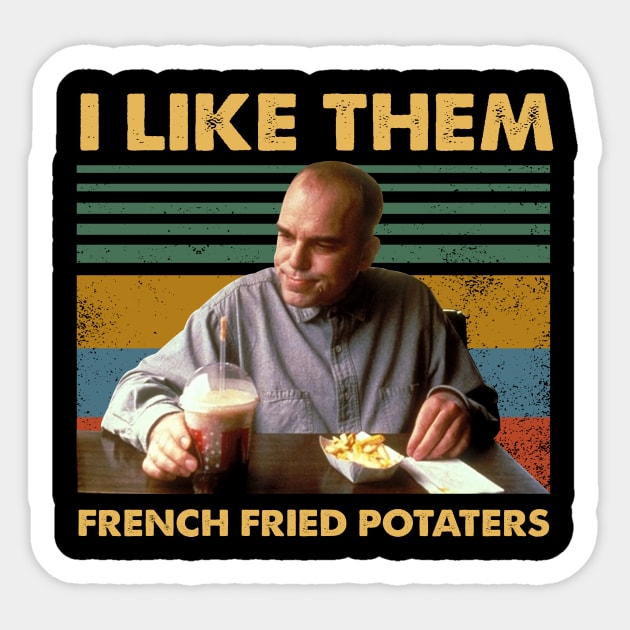 Sling Blade like them french fried potaters vintage Sticker by chancgrantc@gmail.com